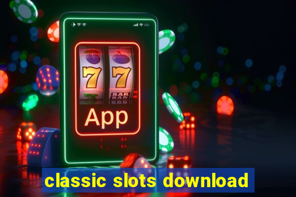 classic slots download